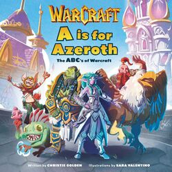 A is for Azeroth- The ABC's of World of Warcraft cover.jpg