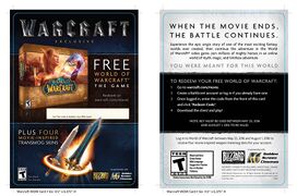 Participating cinemas offered a free copy of World of Warcraft for those purchasing tickets for the film