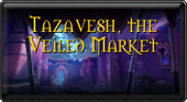 Tazavesh, the Veiled Market